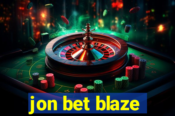 jon bet blaze